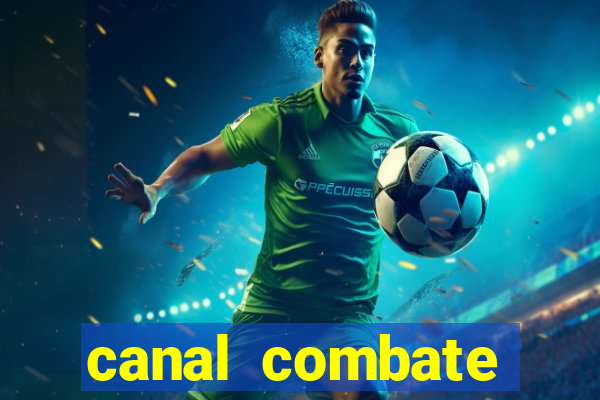 canal combate online multicanais